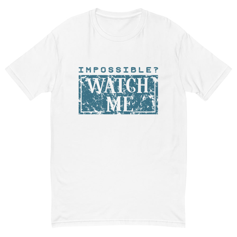 Watch Me T-Shirt