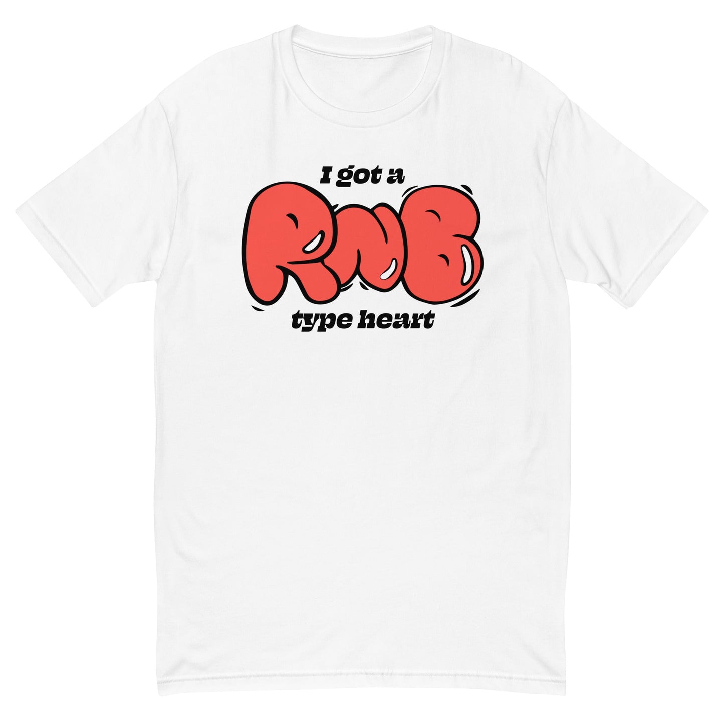 I Got a RnB Type Heart T-Shirt
