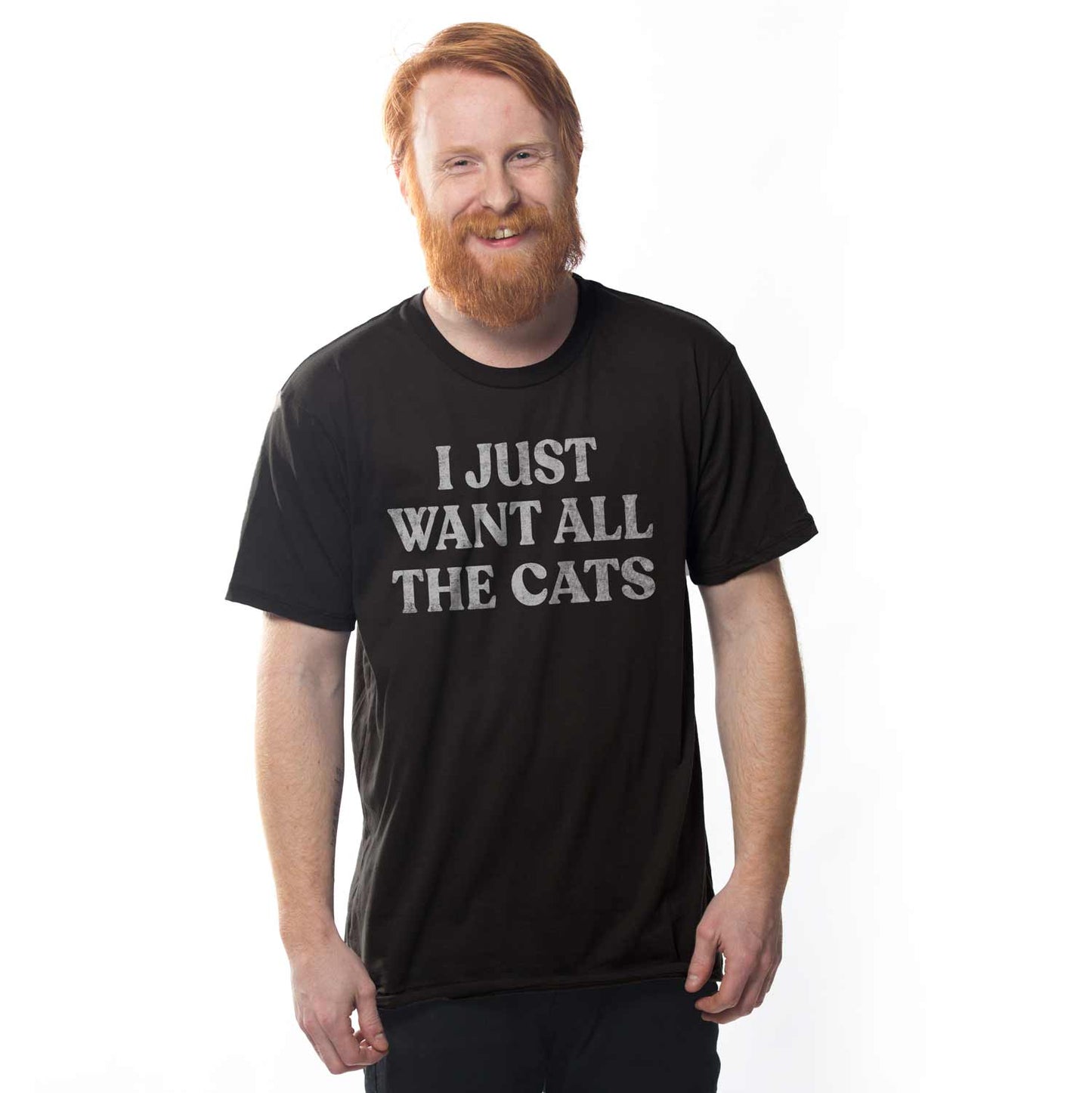 I Just Want All The Cats T-shirt