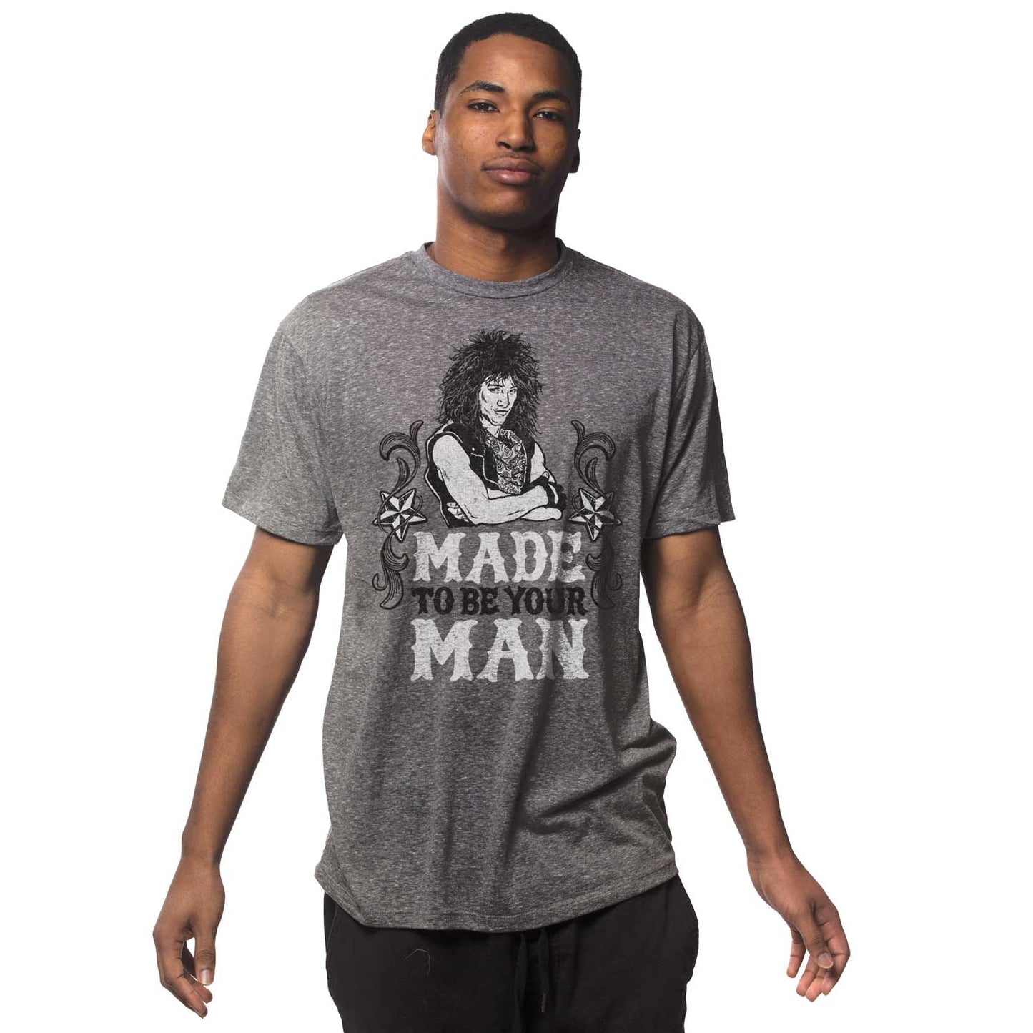 Made To Be Your Man T-shirt