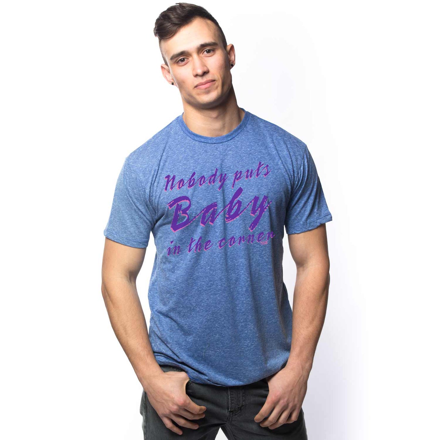 Nobody Puts Baby in the Corner T-shirt