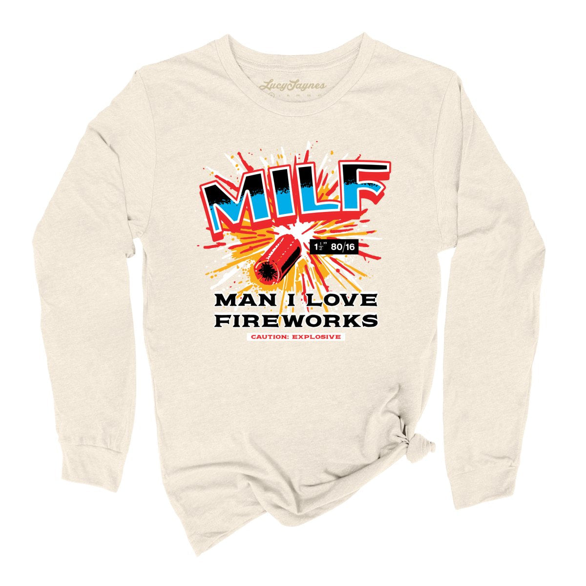 Man I Love Fireworks Long Sleeve Tee