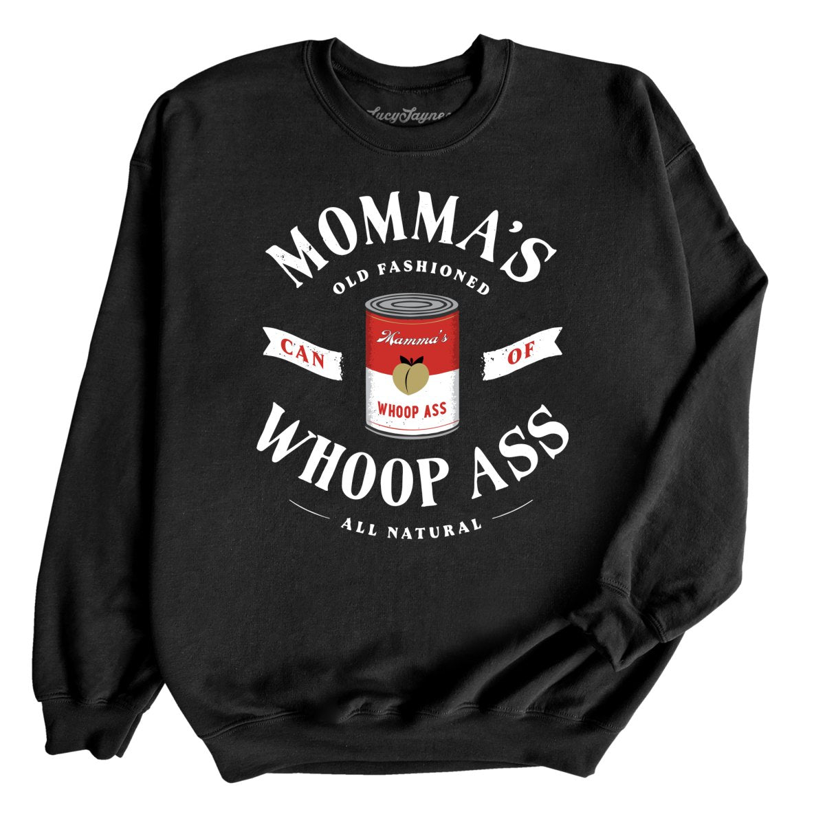 Momma's Can Of Whoop Ass - Sweatshirt