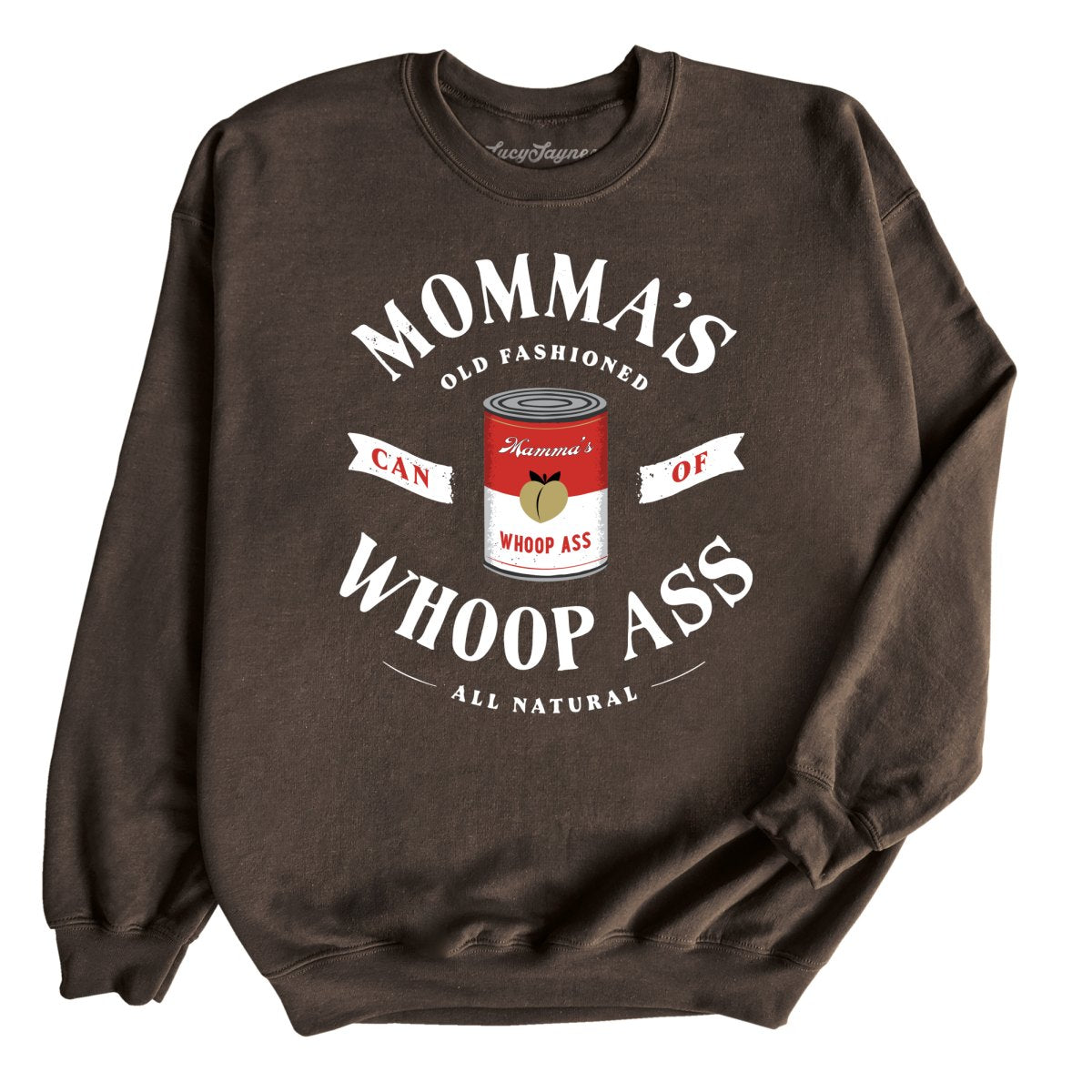Momma's Can Of Whoop Ass - Sweatshirt