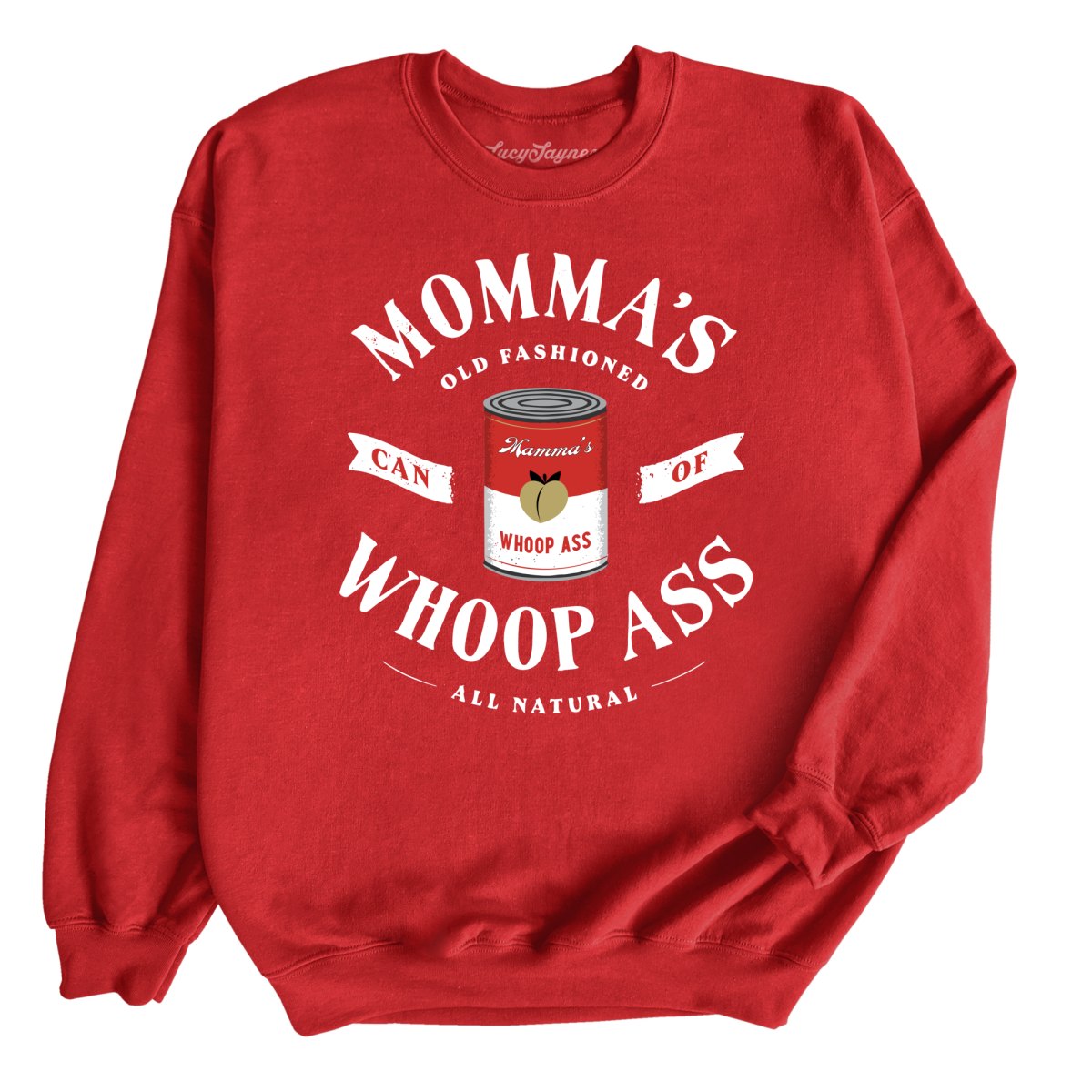 Momma's Can Of Whoop Ass - Sweatshirt