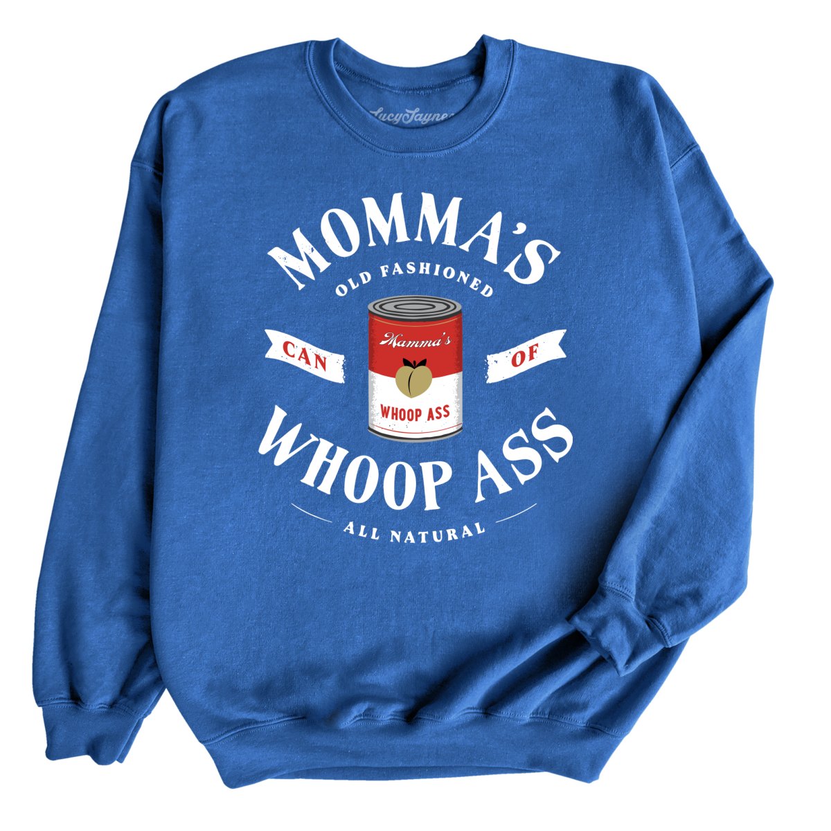 Momma's Can Of Whoop Ass - Sweatshirt
