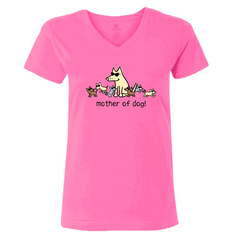 Mother of Dog - Ladies T-Shirt V-Neck