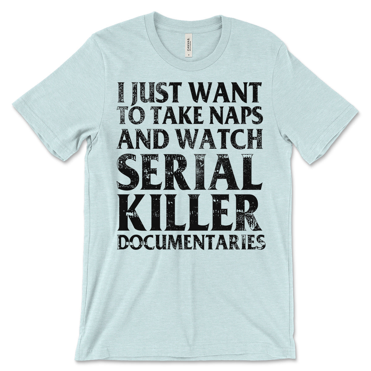 Naps & Serial Killer Documentaries Shirt