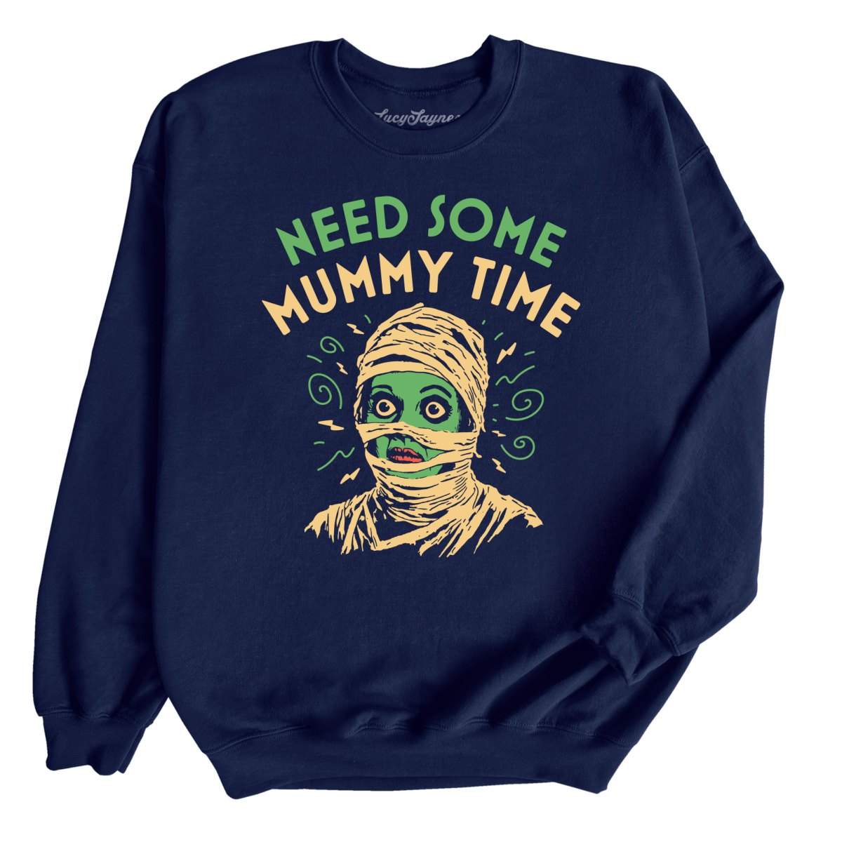 Need Some Mummy Time Sweatshirt