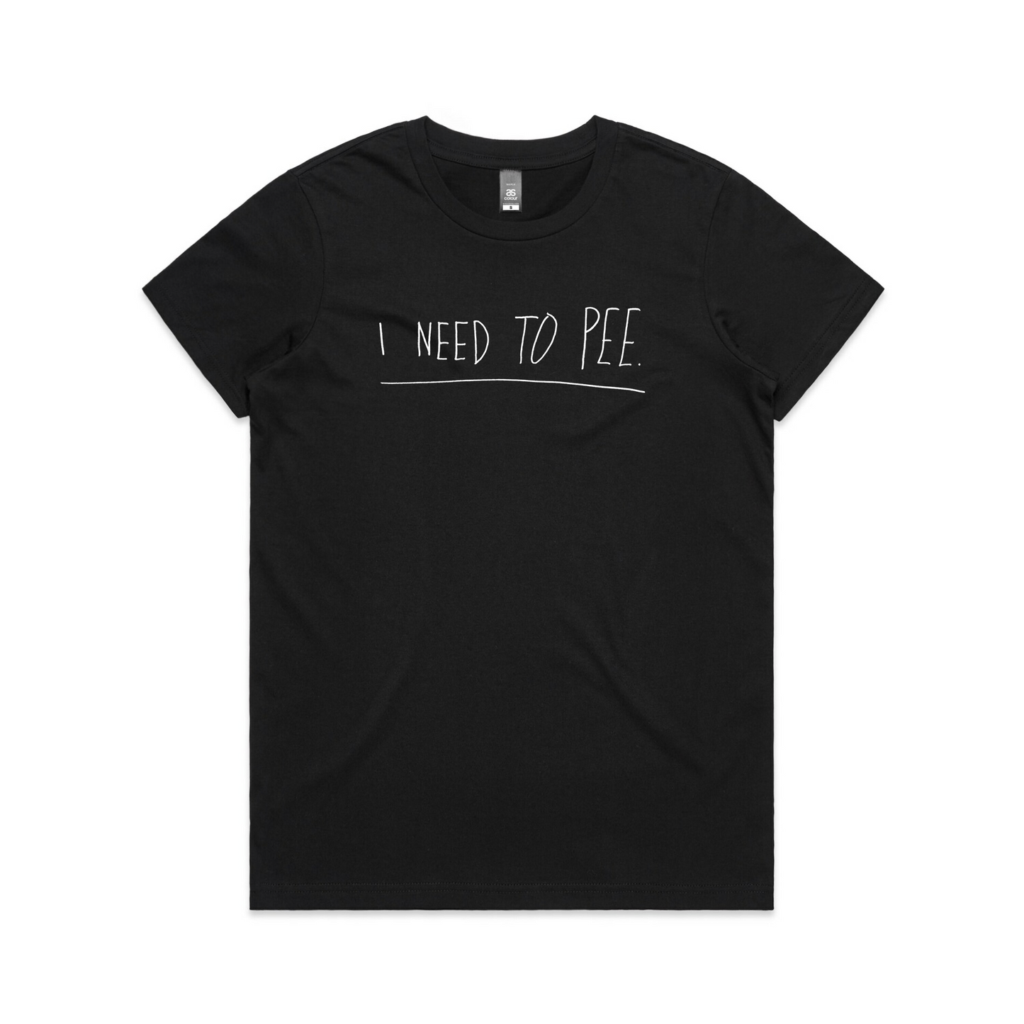 I Need To Pee Text Tee