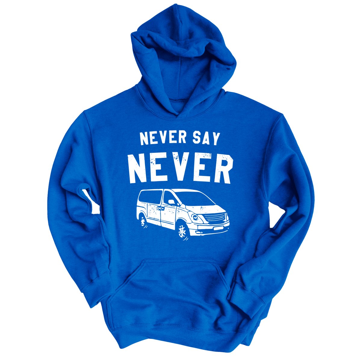 Never Say Never - Hoodie