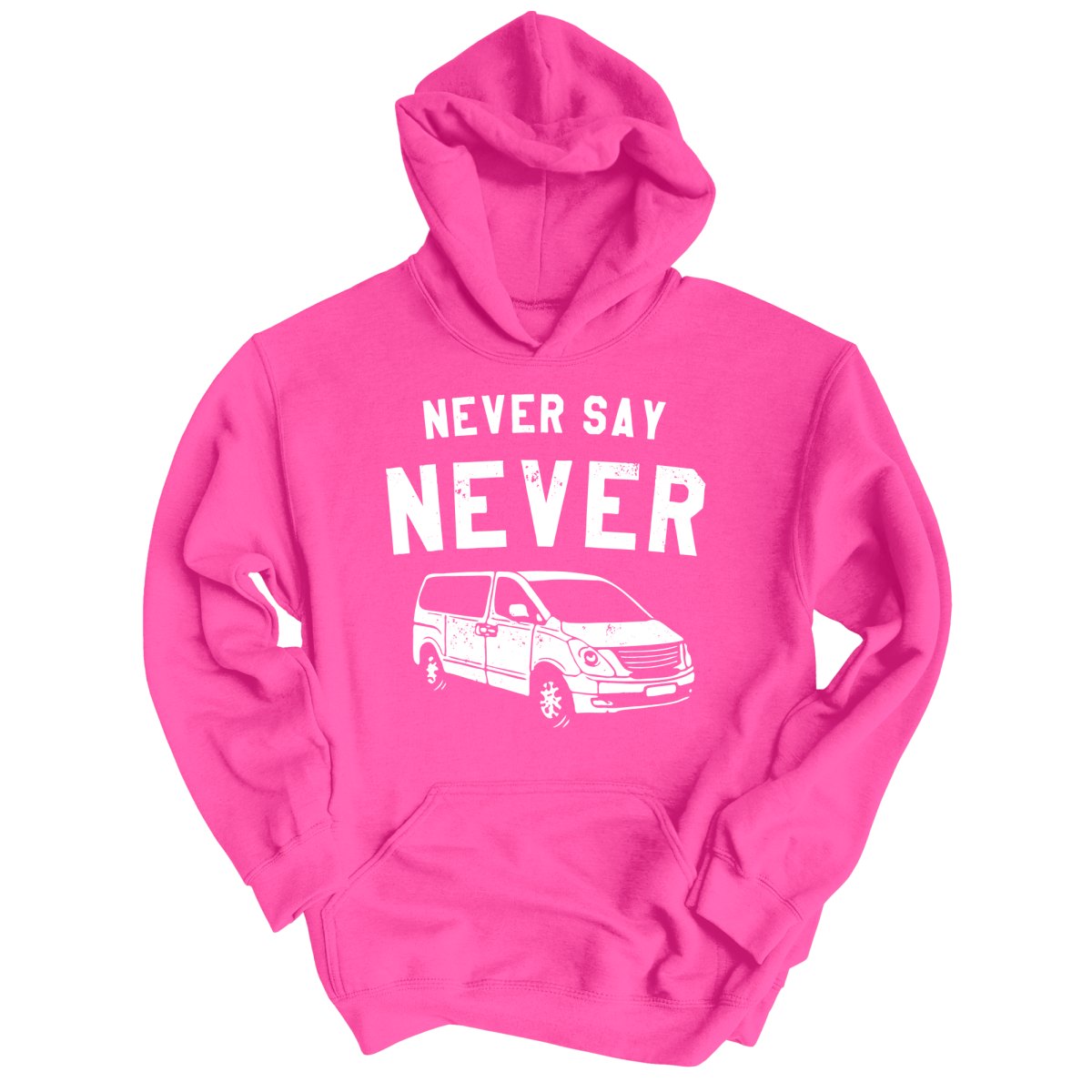 Never Say Never - Hoodie