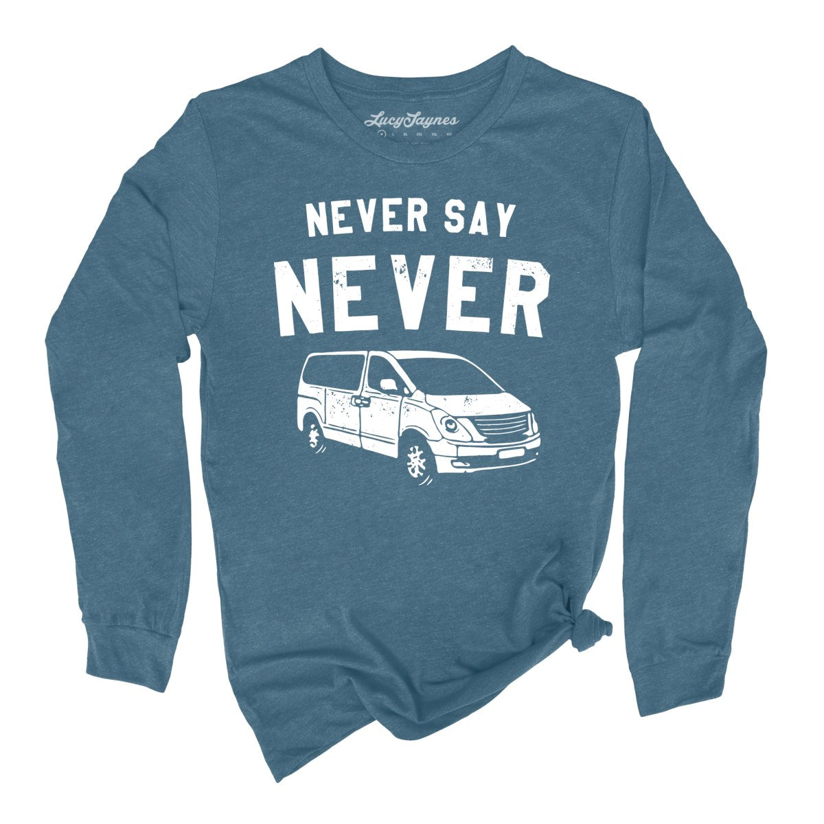 Never Say Never - Long Sleeve Tee