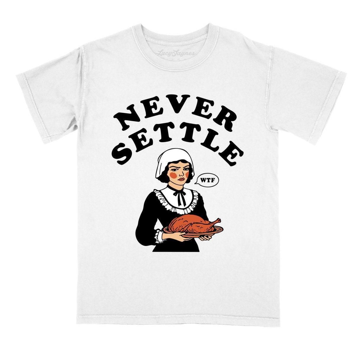 Never Settle Comfort Colors Tee