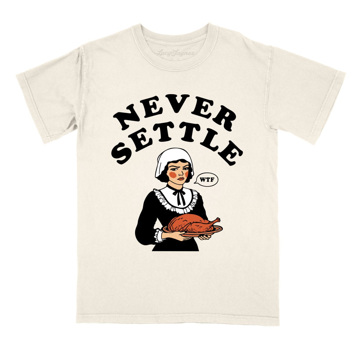 Never Settle Comfort Colors Tee