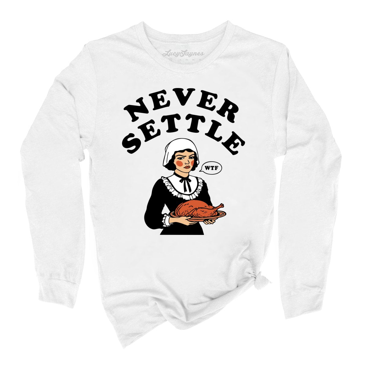 Never Settle Long Sleeve Tee