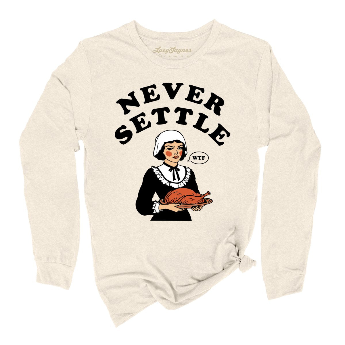 Never Settle Long Sleeve Tee