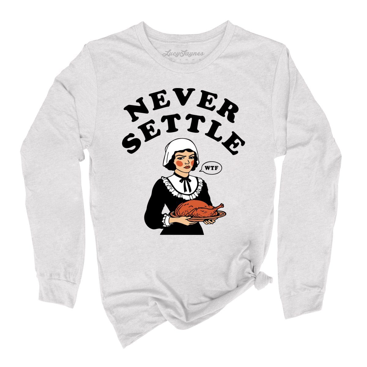 Never Settle Long Sleeve Tee