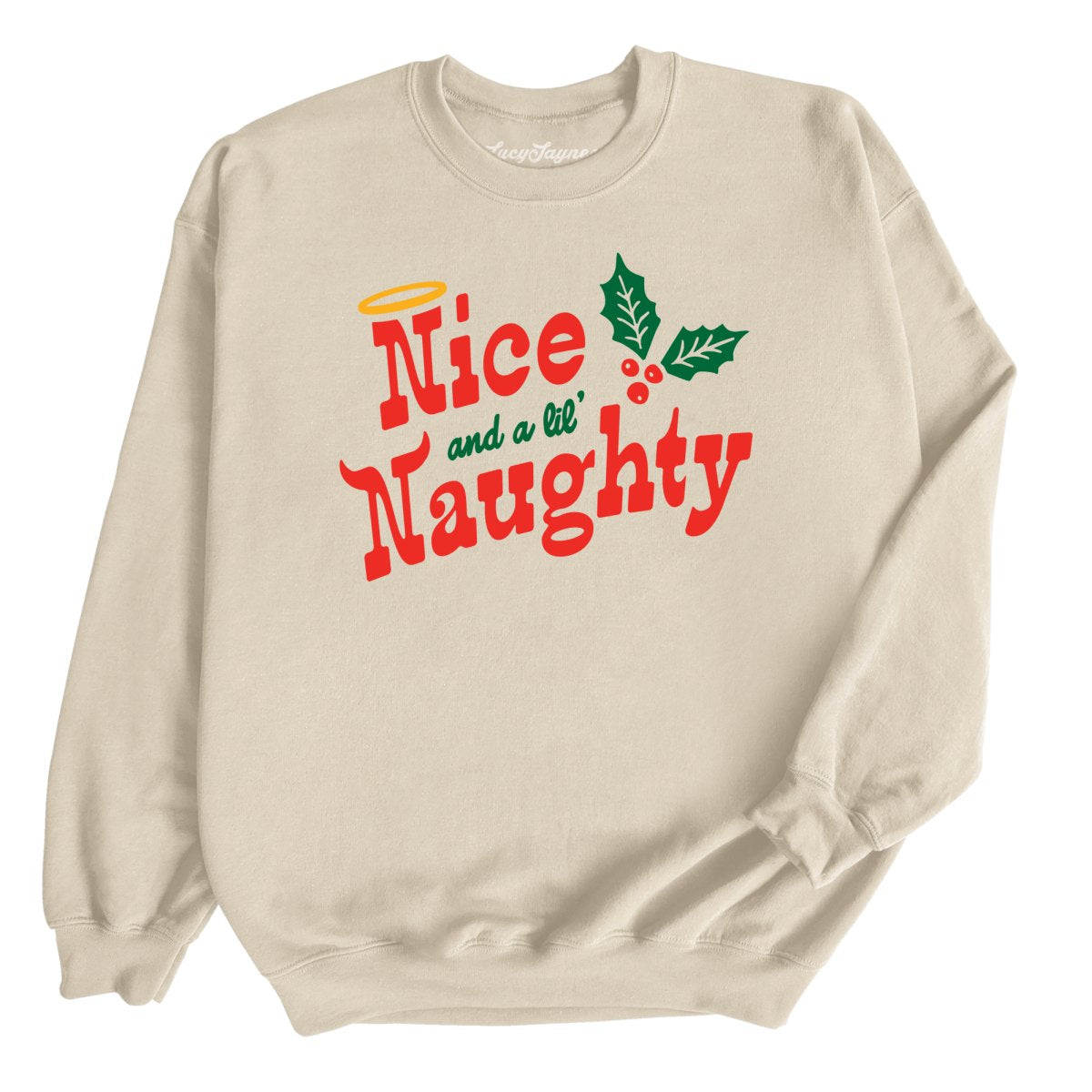 Nice and a Lil' Naughty - Sweatshirt