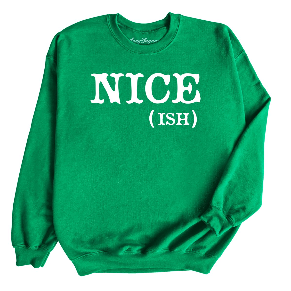 Nice Ish Sweatshirt