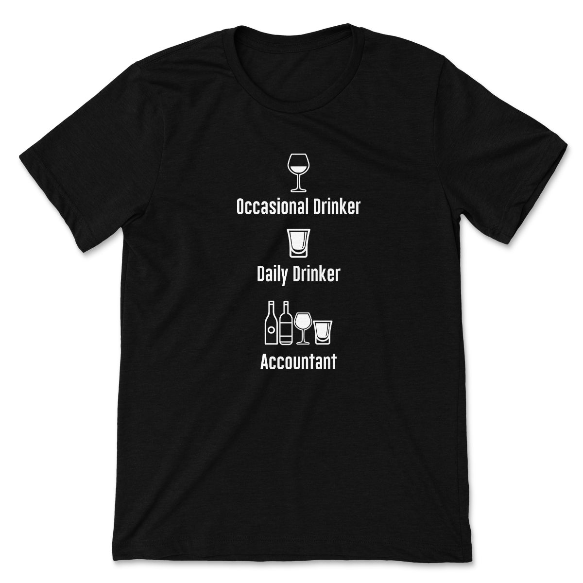 Occasional Drinker, Social Drinker, Accountant Tee