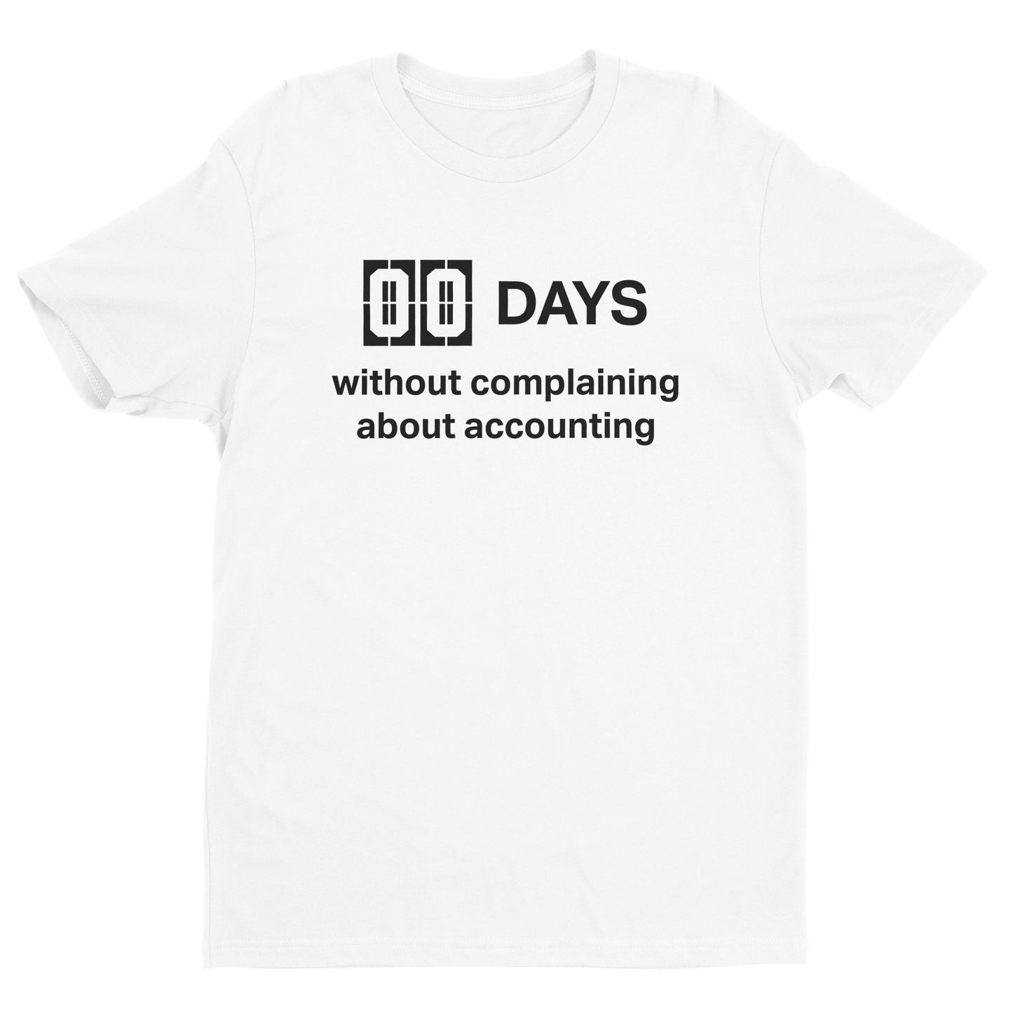 00 Days Without Complaining About Accounting Tee