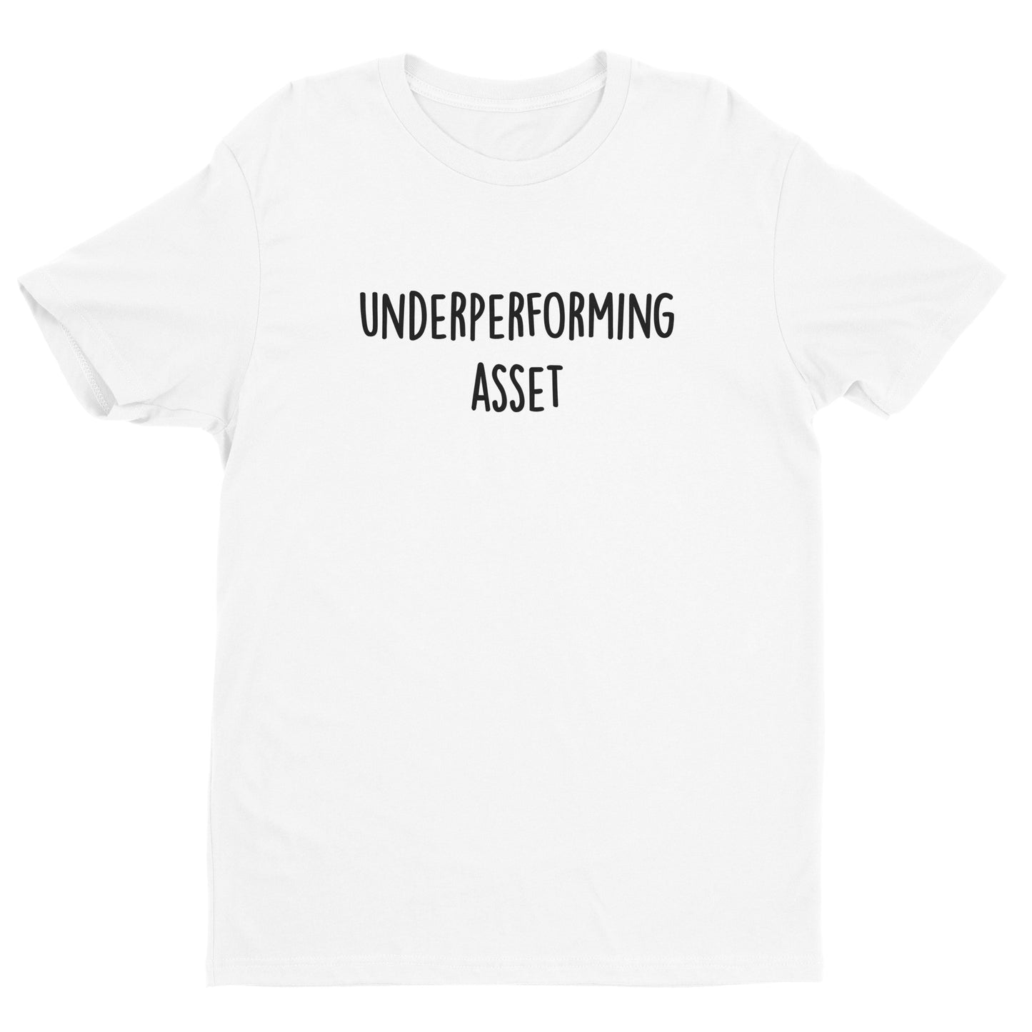 Underperforming Asset Tee