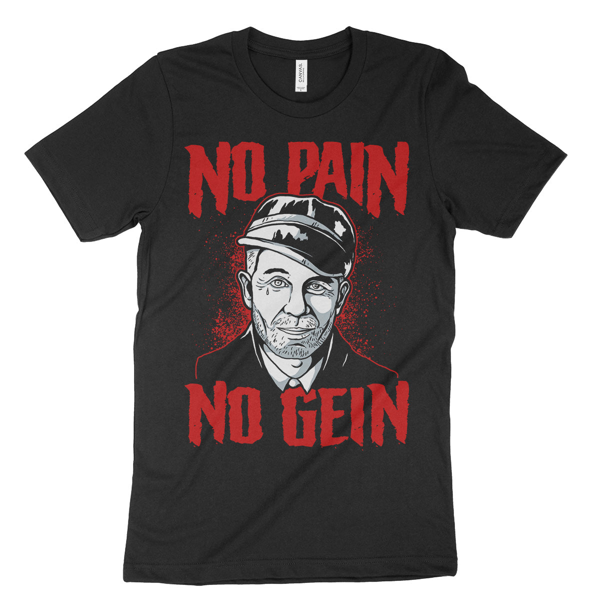 No Pain Ed Gein Shirt
