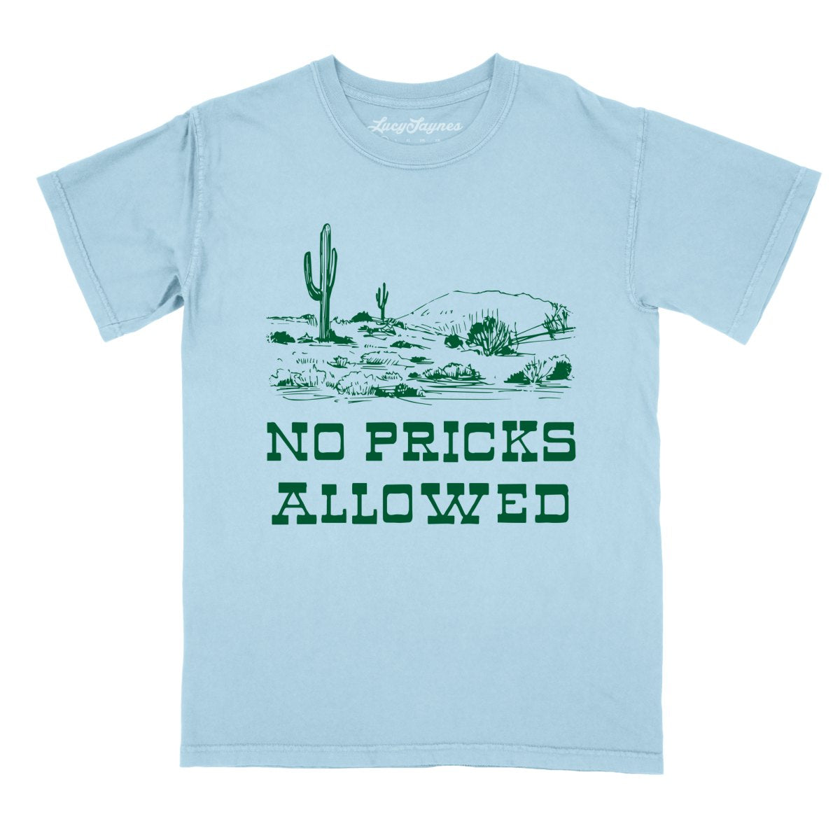 No Pricks Allowed Comfort Colors Tee