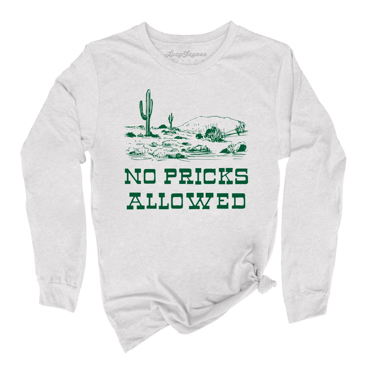 No Pricks Allowed Long Sleeve Tee