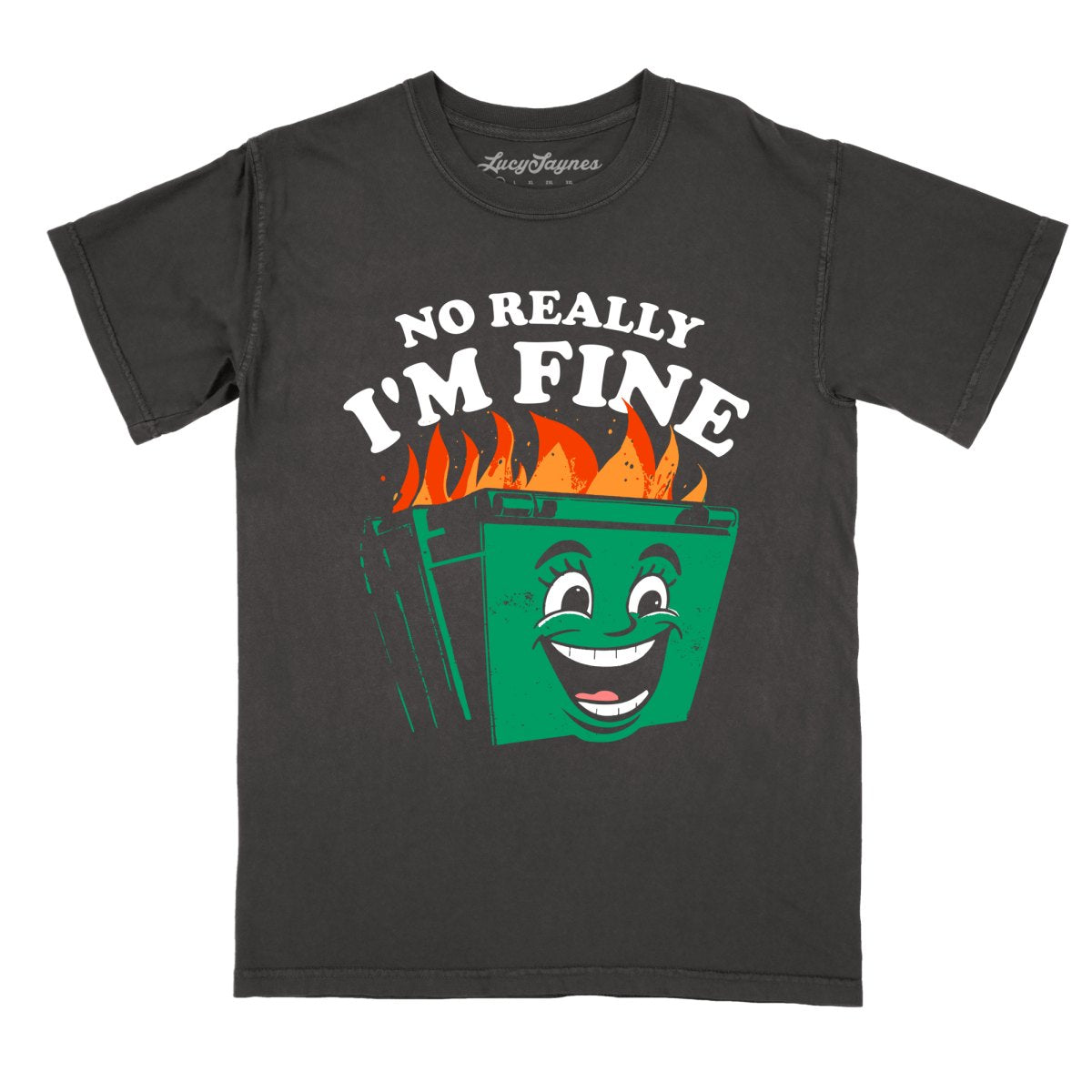 No Really I'm Fine - Comfort Colors Tee