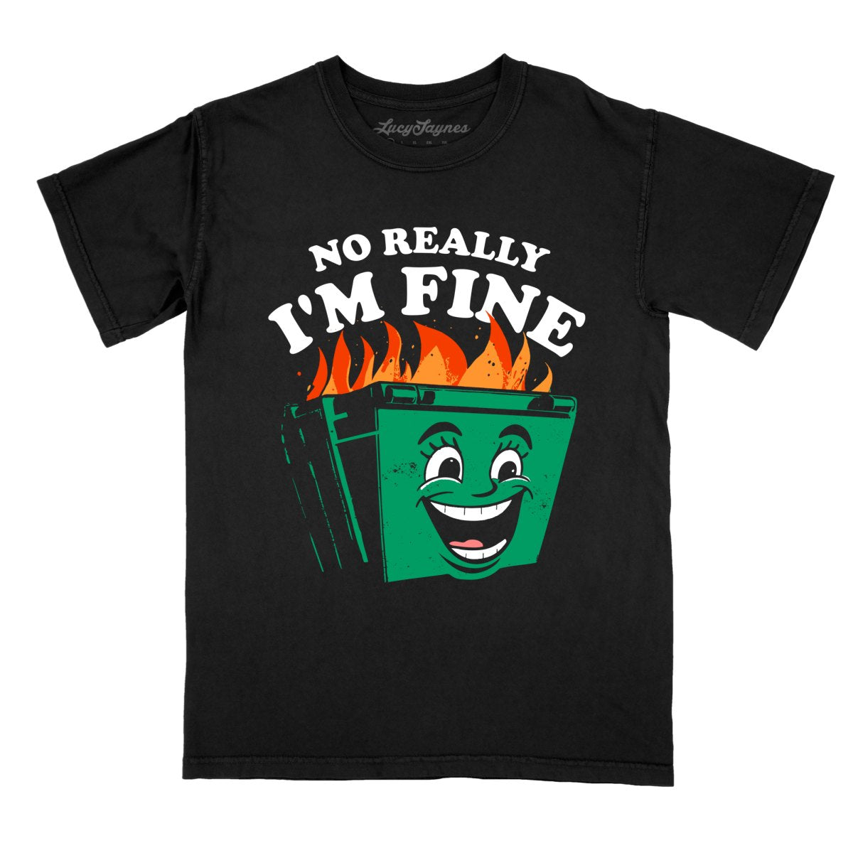 No Really I'm Fine - Comfort Colors Tee