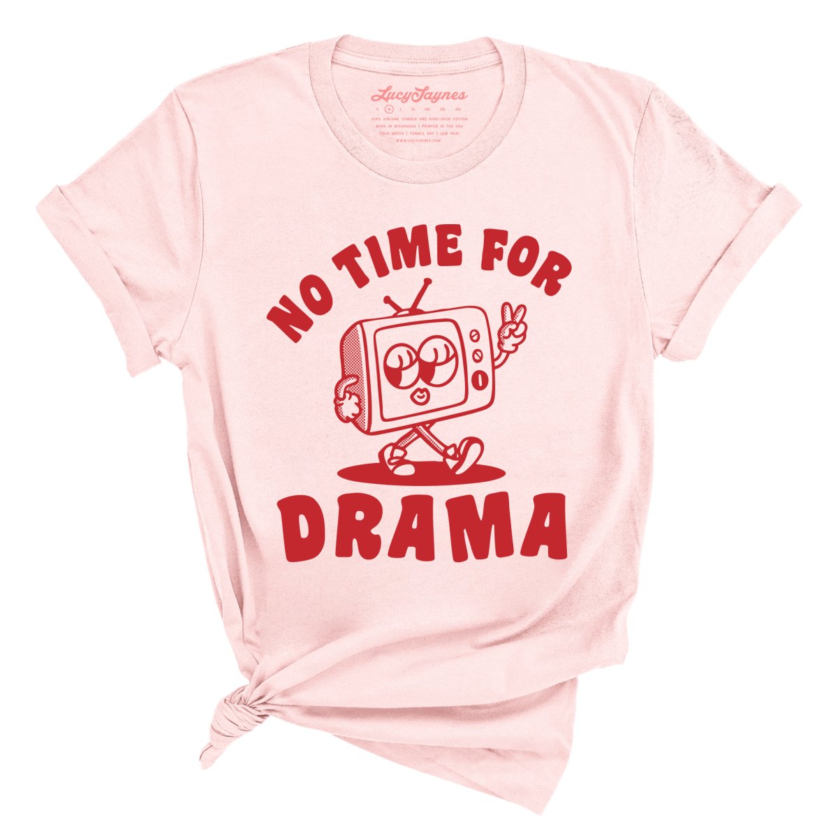No Time For Drama - Tee