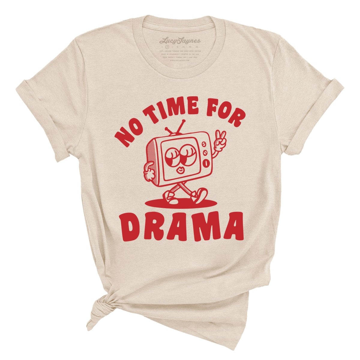 No Time For Drama - Tee