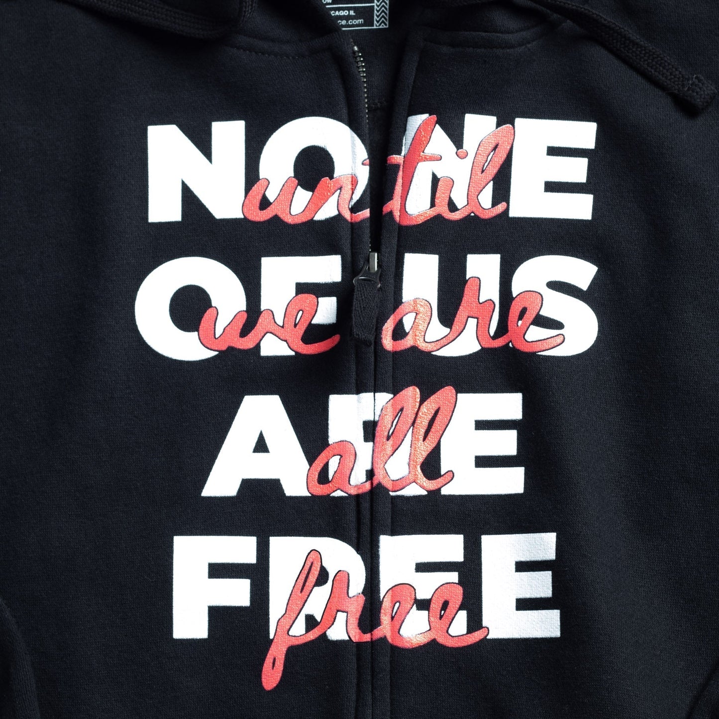 None Of Us Are Free Zip-Up Hoodie