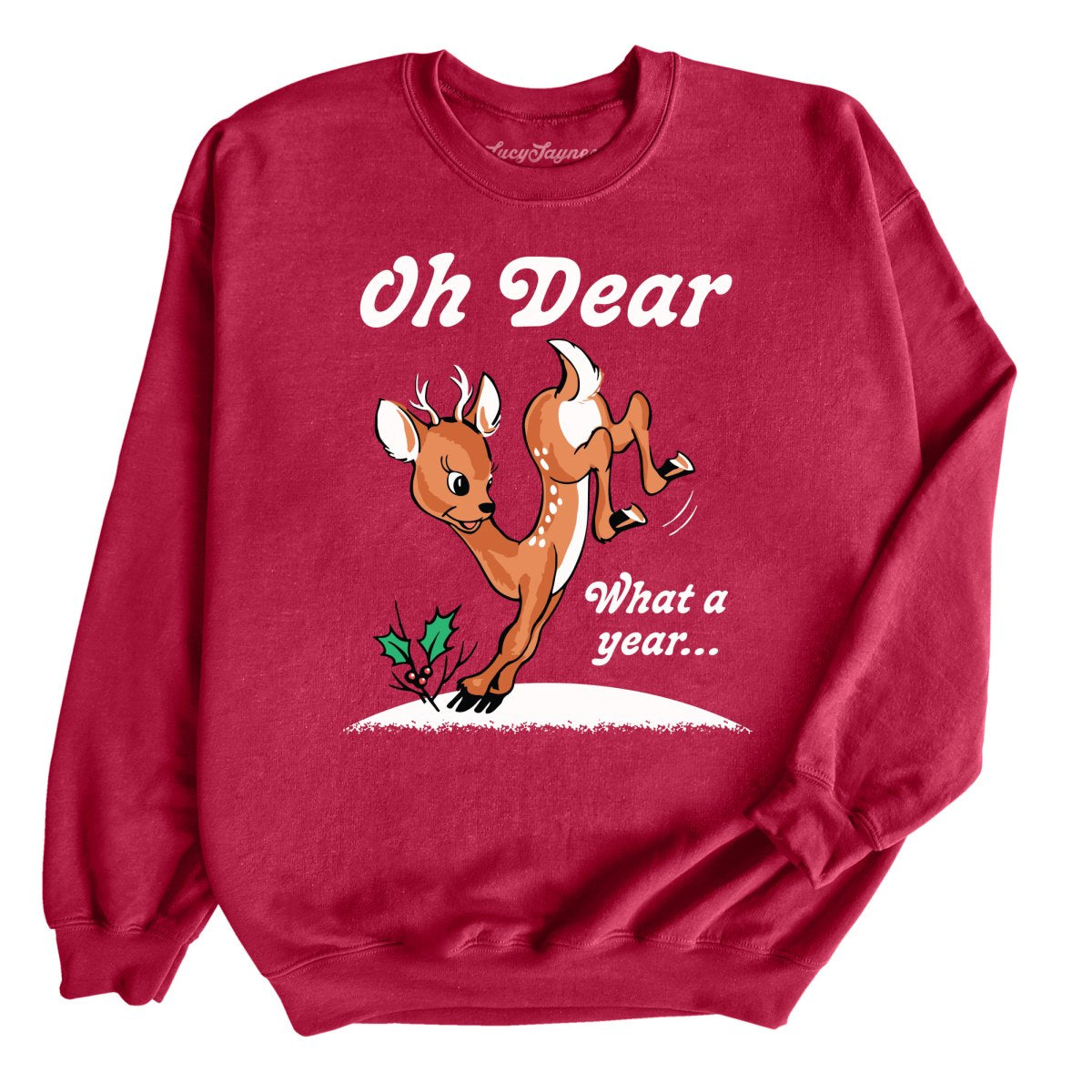 Oh Dear What A Year Sweatshirt