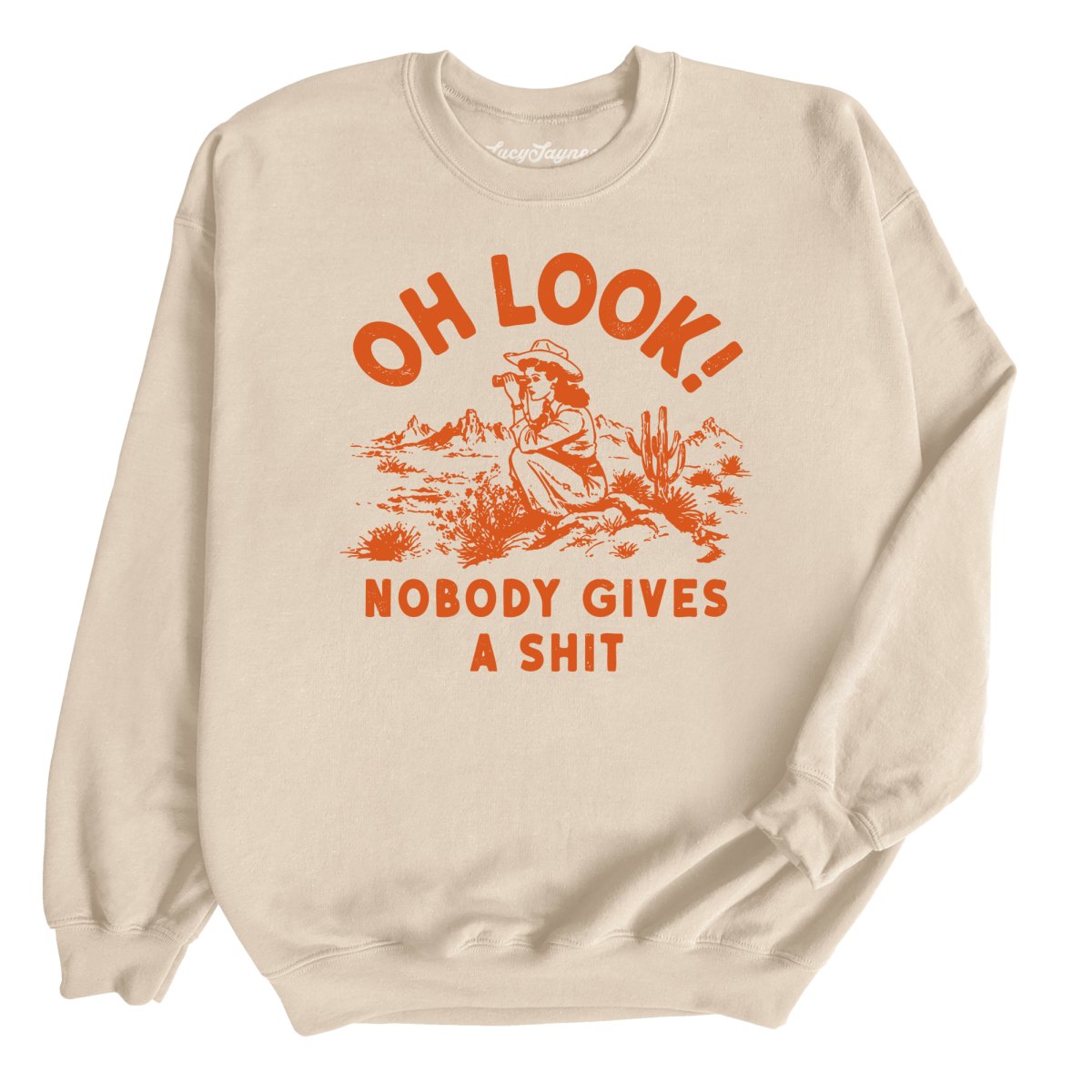 Oh Look Nobody Gives A Shit - Sweatshirt