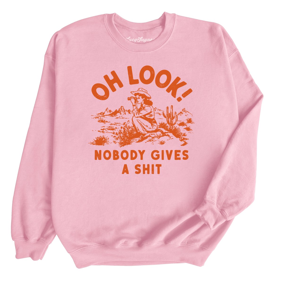 Oh Look Nobody Gives A Shit - Sweatshirt