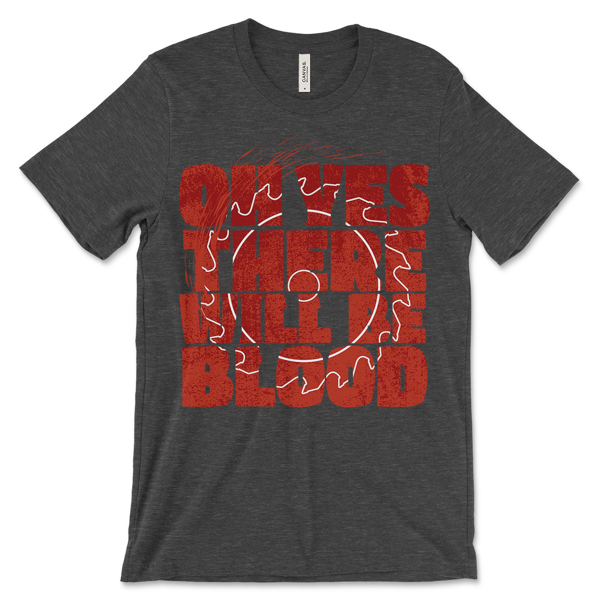 Oh Yes There Will Be Blood Shirt