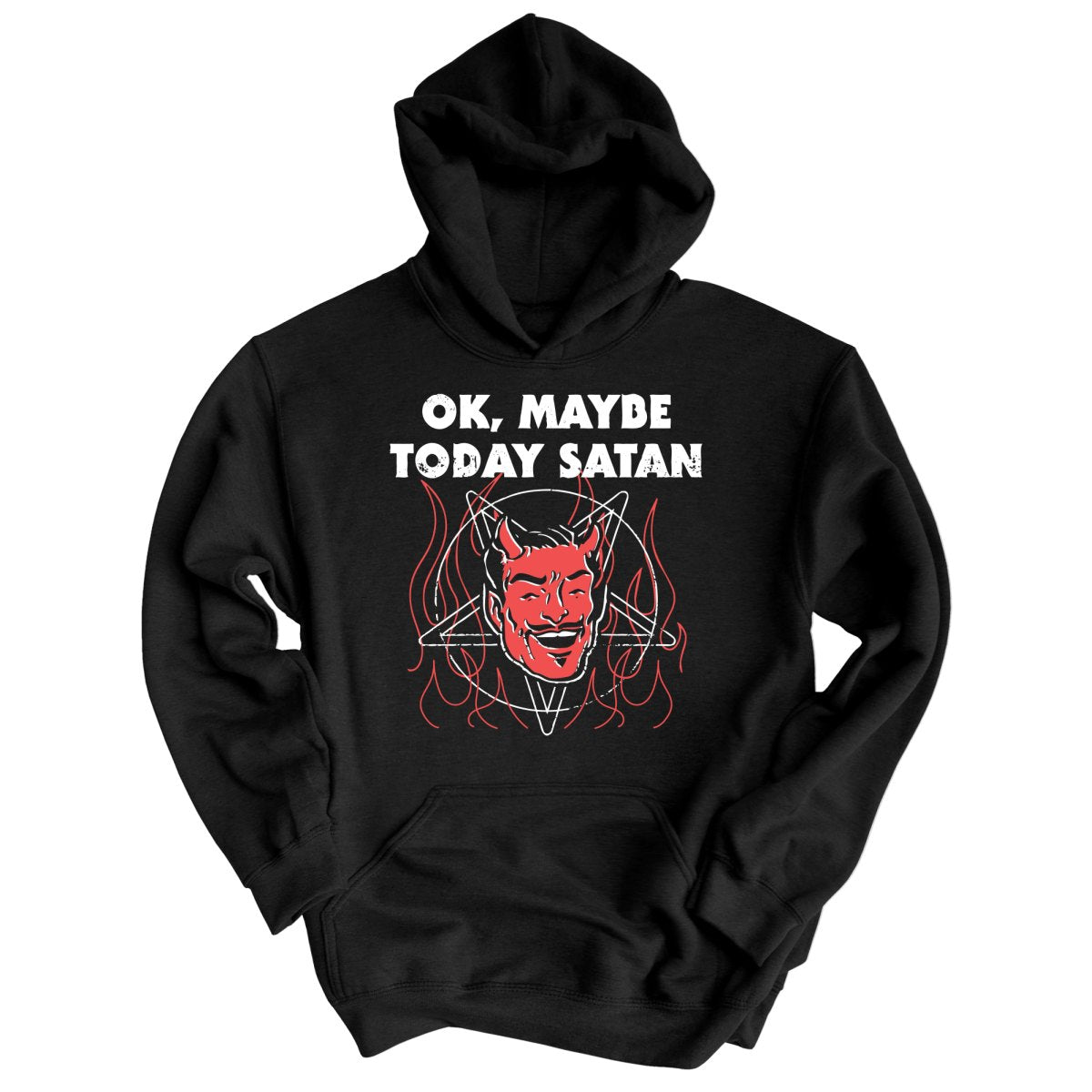 Okay Maybe Today Satan Hoodie