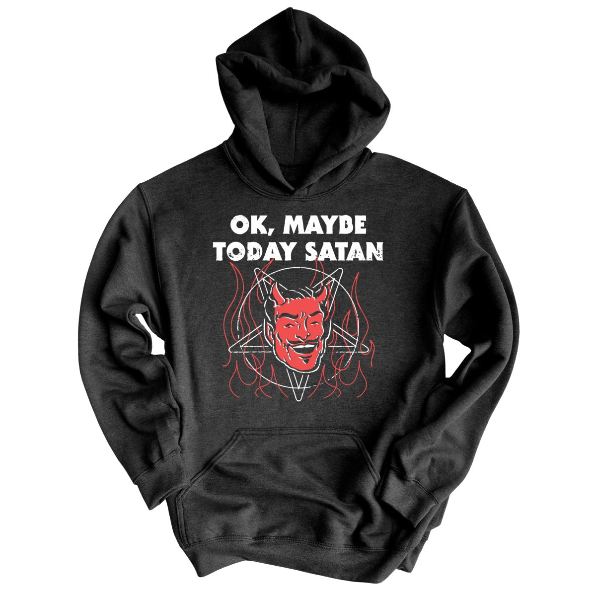 Okay Maybe Today Satan Hoodie