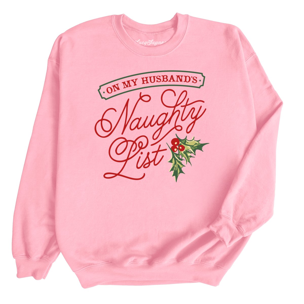 On My Husband's Naughty List Sweatshirt