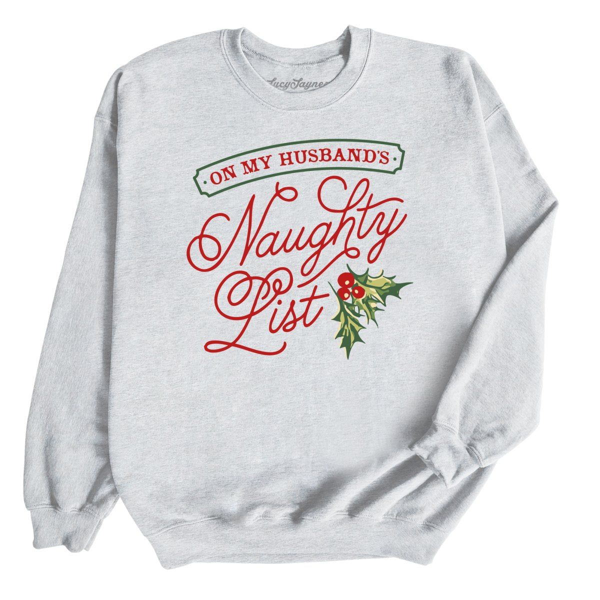 On My Husband's Naughty List Sweatshirt