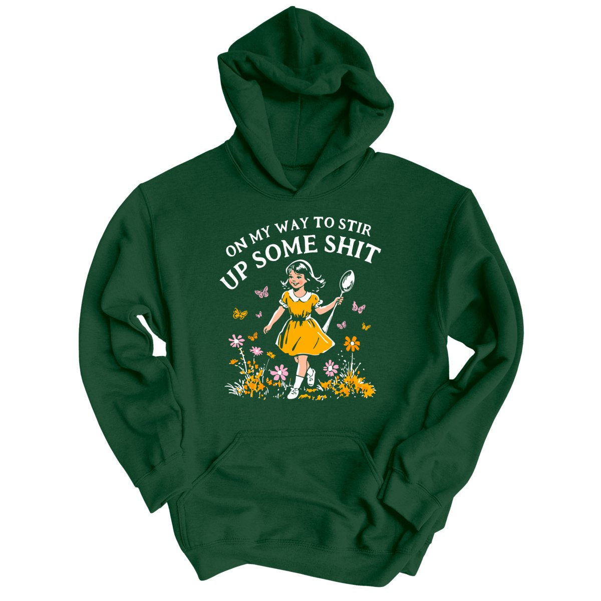 On My Way To Stir Up Some Shit - Hoodie