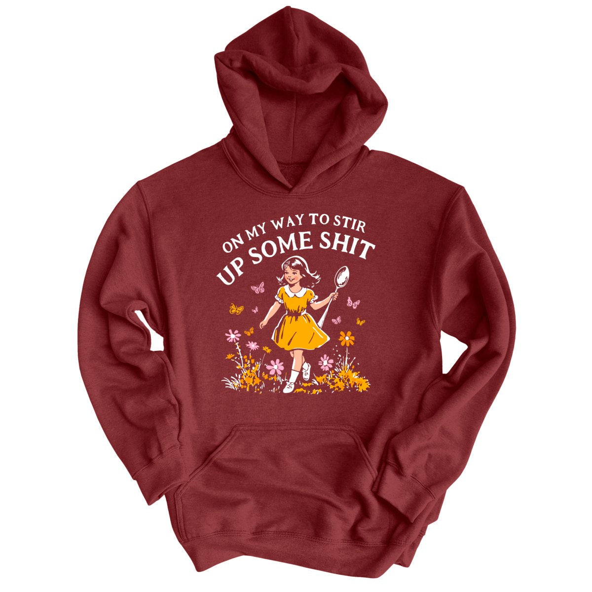 On My Way To Stir Up Some Shit - Hoodie