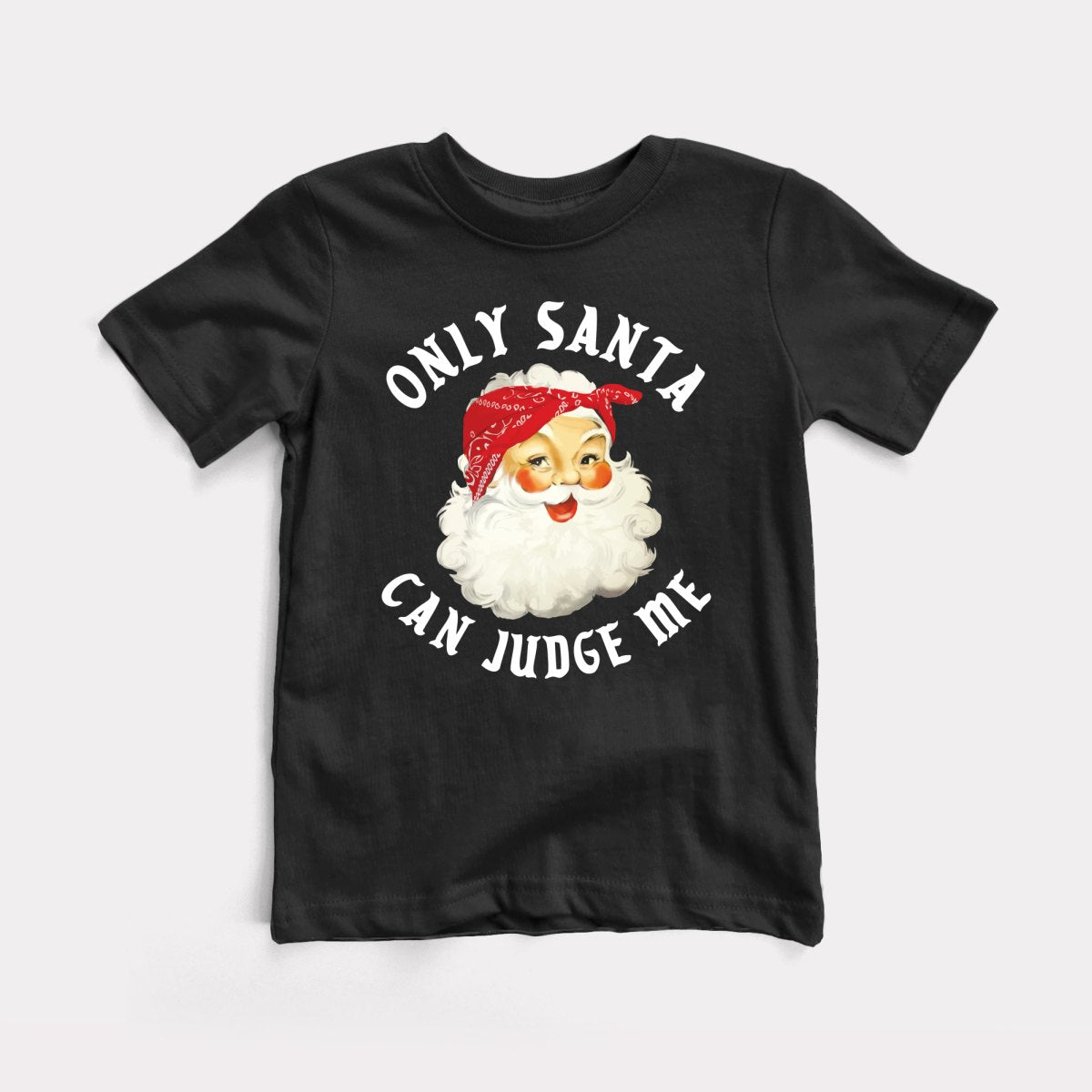 Only Santa Can Judge Me - Baby Tee