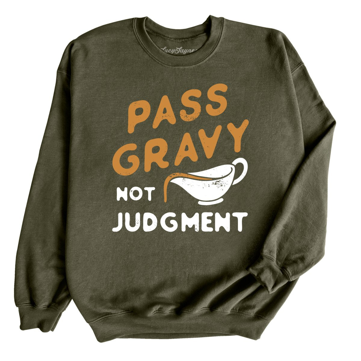 Pass Gravy Not Judgment Sweatshirt