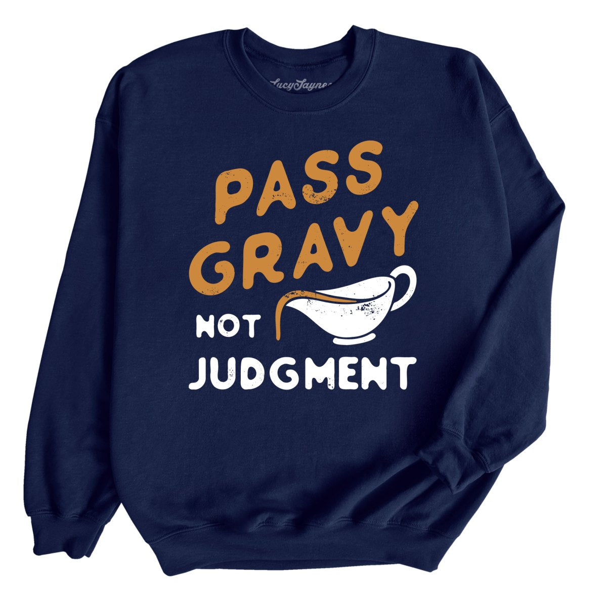 Pass Gravy Not Judgment Sweatshirt