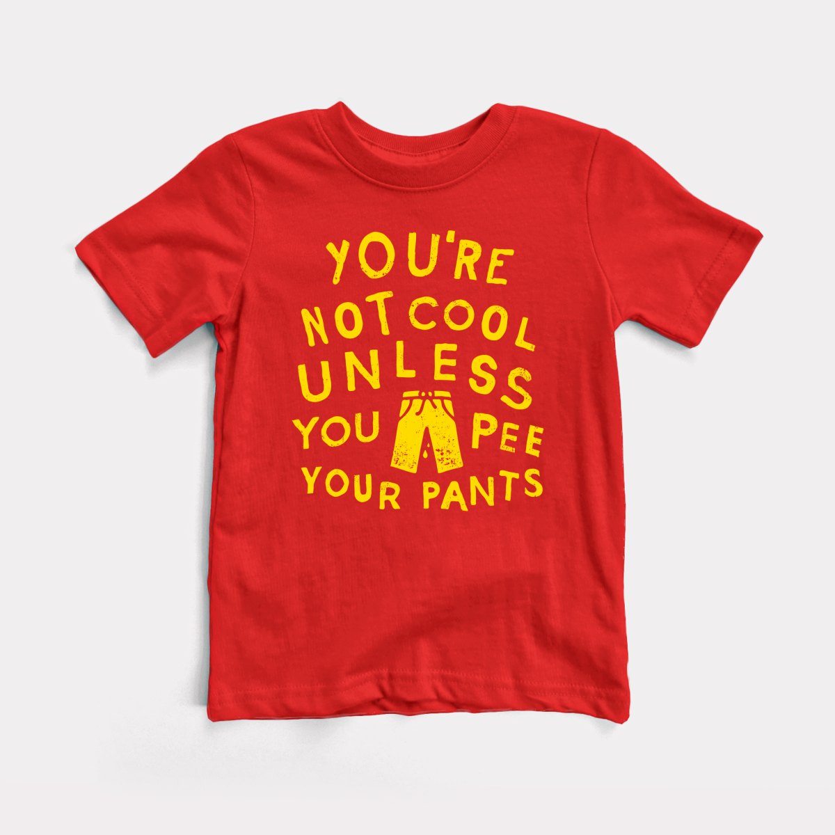 Pee Your Pants - Baby Tee