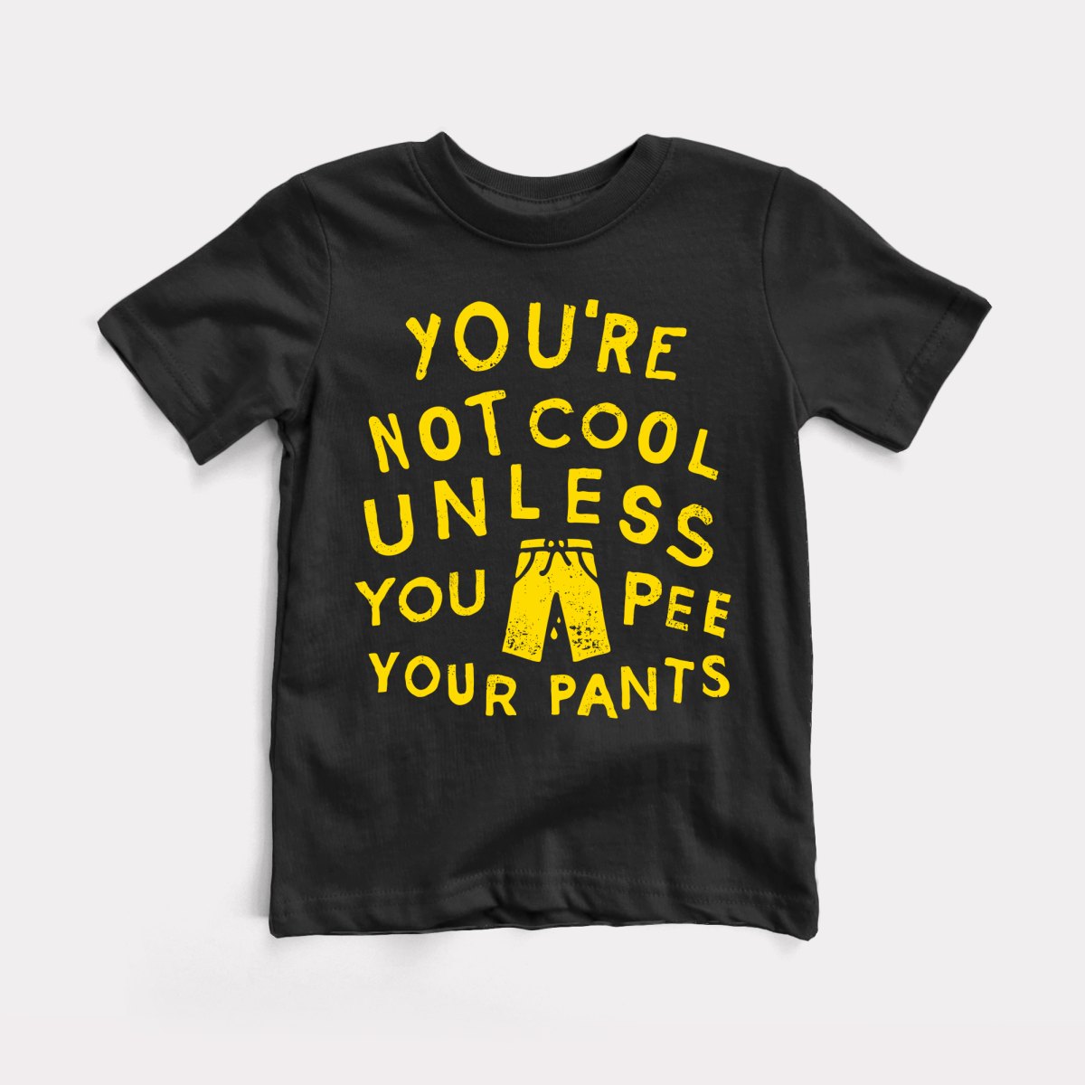 Pee Your Pants Toddler Tee